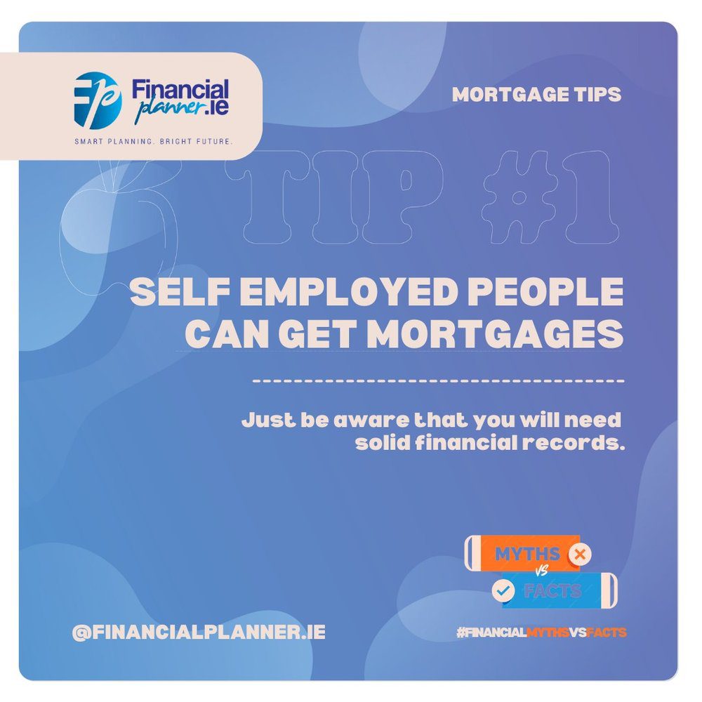 A graphic from FinancialPlanner.ie highlights that self-employed people can get a home loan if they have solid financial records. #MortgageTip #FinancialPlannerIE.